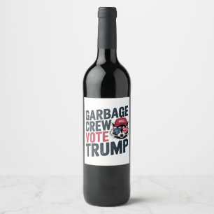 Étiquette Pour Bouteilles De Vin Fière MAGA Garbage Crew Vote Trump Election Raccoo