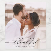 Étiquette Pour Bouteilles De Vin Forever Thankful Black Script Mariage photo (Étiquettes simples)