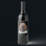 Étiquette Pour Bouteilles De Vin Funny Capybara Bruh<br><div class="desc">Funny Capybara Bruh</div>