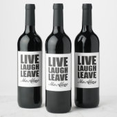 Étiquette Pour Bouteilles De Vin Funny Ironic Quote Live Laugh Leave Me Alone Graph (Bouteilles)