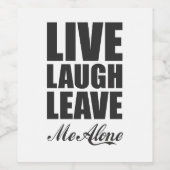 Étiquette Pour Bouteilles De Vin Funny Ironic Quote Live Laugh Leave Me Alone Graph (Étiquettes simples)