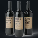 Étiquette Pour Bouteilles De Vin Funny Pairs Well with Crazy Relatives Vin Étiquett<br><div class="desc">Funny Pairs Well with Crazy Relatives Vin Étiquette</div>
