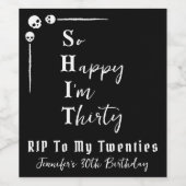 Étiquette Pour Bouteilles De Vin Funny So Happy I'm Thirty RIP 20s Skulls Black (Étiquettes simples)