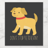 Étiquette Pour Bouteilles De Vin Golden Retrievers - N'arrêtez pas Retrievin' (Étiquettes simples)