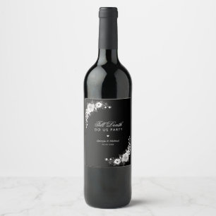 Étiquette Pour Bouteilles De Vin Gothique Jusqu'à la mort Fêtons-nous Mariage flora