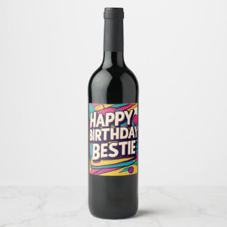 Étiquette Pour Bouteilles De Vin Happy Birthday Bestie - Pop Art 