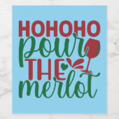 Étiquette Pour Bouteilles De Vin Ho Ho Ho Pour Verser Le Merlot (Étiquettes simples)