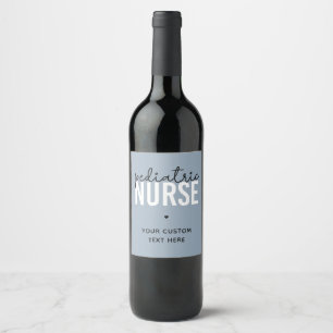 Étiquette Pour Bouteilles De Vin Infirmière pédiatrique personnalisée Pères Infirmi