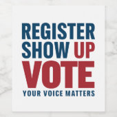 Étiquette Pour Bouteilles De Vin Inscrivez-vous Montrer Voter Votre Voix Compte Éle (Étiquettes simples)