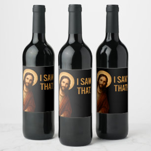 Étiquette Pour Bouteilles De Vin J'Ai Vu Que Jésus Drôle Citation Chrétienne