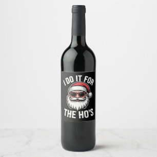 Étiquette Pour Bouteilles De Vin Je Le Fais Pour Hos Funny Christmas Père Noël Vint