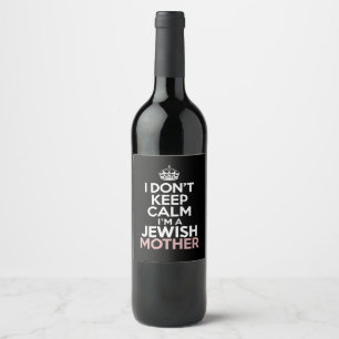Étiquette Pour Bouteilles De Vin Je ne reste pas calme, je suis une mère juive Hanu