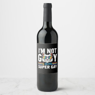 Étiquette Pour Bouteilles De Vin Je ne suis pas gay, je suis super gay LGBT Gay Pri