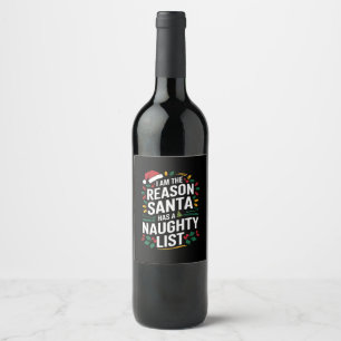 Étiquette Pour Bouteilles De Vin Je suis la raison pour laquelle Père Noël a une li