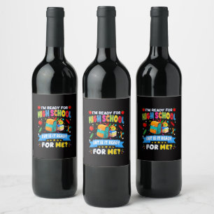 Étiquette Pour Bouteilles De Vin Je suis prêt pour le lycée mais est-il prêt pour m