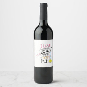 Étiquette Pour Bouteilles De Vin Je t'aime de la Lune et Retour pour Hommes et Femm