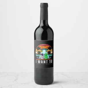 Étiquette Pour Bouteilles De Vin Je veux quitter ce monde Alien Vintage Sunset