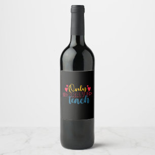 Étiquette Pour Bouteilles De Vin Journée de l'enseignant Enseigner seulement Enseig