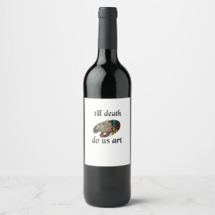 Étiquette Pour Bouteilles De Vin Jusqu'à ce que la mort nous sépare Art Drôle Créat