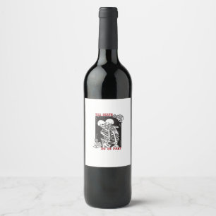 Étiquette Pour Bouteilles De Vin Jusqu'à la mort faisons-nous partie Mariage Squele
