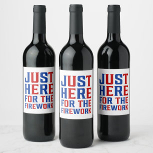 Étiquette Pour Bouteilles De Vin Juste Ici Pour Le Feu D'Artifice Drôle Pour Deux