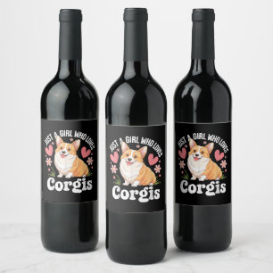 Étiquette Pour Bouteilles De Vin Juste une fille qui aime les Corgis