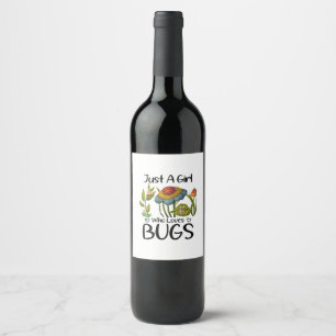 Étiquette Pour Bouteilles De Vin Juste une fille qui aime les insectes