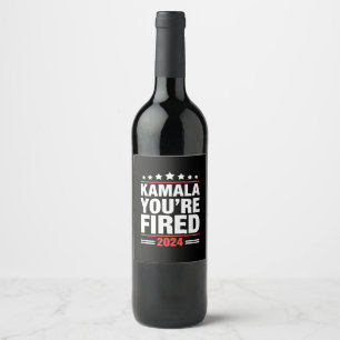 Étiquette Pour Bouteilles De Vin Kamala Vous êtes Virée Kamala Harris 2024