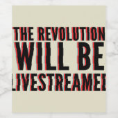 Étiquette Pour Bouteilles De Vin La révolution sera livestreamed (Étiquettes simples)