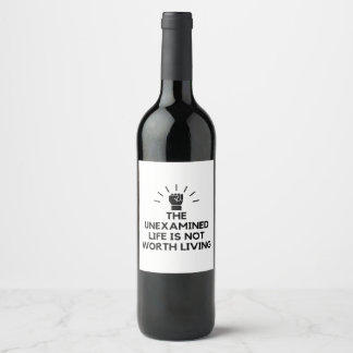 Étiquette Pour Bouteilles De Vin La vie sans examen ne vaut pas la peine d'être véc