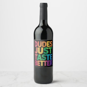 Étiquette Pour Bouteilles De Vin  Les mecs ont juste meilleur goût en détresse Gay 