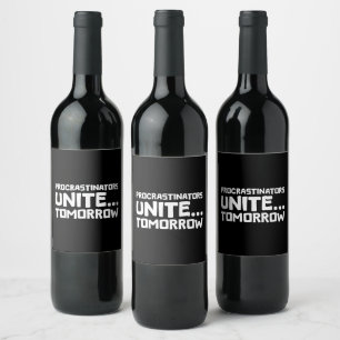 Étiquette Pour Bouteilles De Vin Les Procrastinateurs s'unissent... Demain - Un Hum