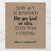 Étiquette Pour Bouteilles De Vin Maintenant Agissez Surpris - Drôle Proposition De  (Étiquettes simples)