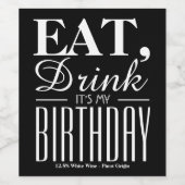 Étiquette Pour Bouteilles De Vin Mange, bois C'est mon anniversaire (Étiquettes simples)