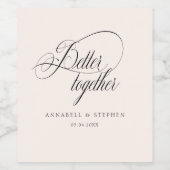 Étiquette Pour Bouteilles De Vin Mieux Ensemble ! Moderne, Calligraphie, Mariage (Étiquettes simples)