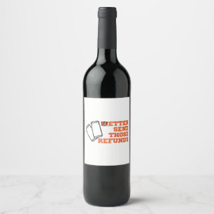 Étiquette Pour Bouteilles De Vin Mieux envoyer ces remboursements