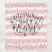 Étiquette Pour Bouteilles De Vin Mommin'Ain't Easy (Étiquettes simples)