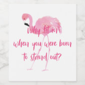 Étiquette Pour Bouteilles De Vin Né au Flamant rose Stan Out (Étiquettes simples)