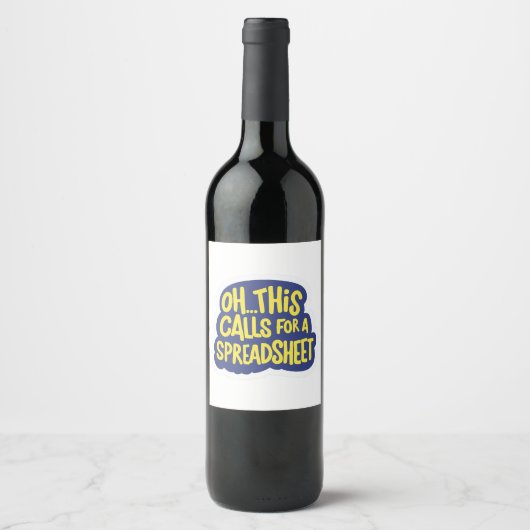 Étiquette Pour Bouteilles De Vin Oh Cela Demande Un Tableur (Devant)