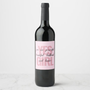 Étiquette Pour Bouteilles De Vin Oui Fille Vous Êtes Belle Motivationnelle Fille Im
