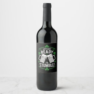 Étiquette Pour Bouteilles De Vin Préparons-nous à trébucher Drôle de St Patrick's D