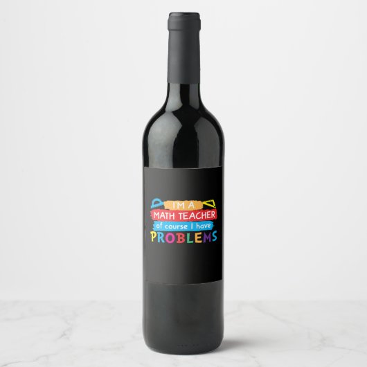 Étiquette Pour Bouteilles De Vin Professeur De Maths Je Suis Enseignant En Maths (Devant)