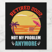 Étiquette Pour Bouteilles De Vin Retraité 2022 Pas Mon Problème Plus Drôle Retraité (Étiquettes simples)