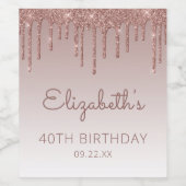 Étiquette Pour Bouteilles De Vin Rose Gold Parties scintillant Drip 40th Birthday P