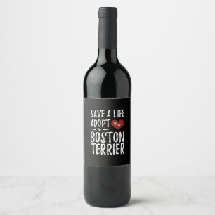 Étiquette Pour Bouteilles De Vin Sauvez une vie Adoptez un Boston Terrier pour Seco