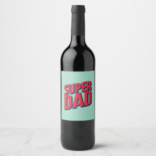 Étiquette Pour Bouteilles De Vin Super Papa