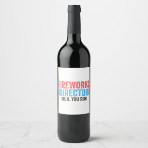 Étiquette Pour Bouteilles De Vin T-Shirt 4 juillet Directeur de Fireworks