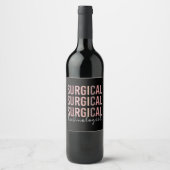 Étiquette Pour Bouteilles De Vin Technologue chirurgical Technique chirurgicale Tec (Devant)