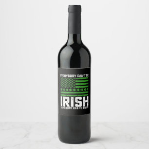 Étiquette Pour Bouteilles De Vin Tout le monde ne peut pas être irlandais quelqu'un