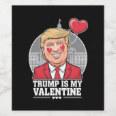 Étiquette Pour Bouteilles De Vin Trump est ma Saint Valentin (Étiquettes simples)